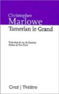 Christopher Marlowe - Tamerlan le Grand