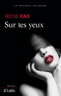 Couverture du livre Sur tes yeux - Irene Cao