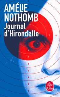 Amélie Nothomb - Journal d'hirondelle