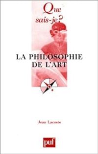 Couverture du livre La philosophie de l'art - Jean Lacoste