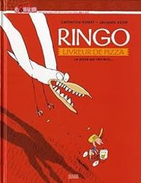 Couverture du livre Ringo livreur de pizza : La pizza qui rétrécit... - Jacques Azam - Catherine Romat