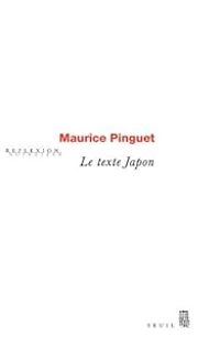 Maurice Pinguet - Le texte Japon 