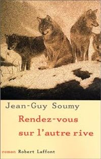 Jean Guy Soumy - Rendez-vous sur l'autre rive