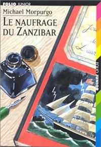 Couverture du livre Le naufrage du Zanzibar - Michael Morpurgo