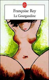 Rey Françoise - La Gourgandine