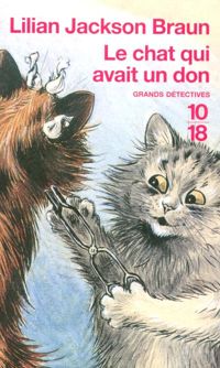 Lilian Jackson Braun - CHAT QUI AVAIT UN DON