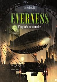 Ian Mcdonald - Everness: L'odyssée des mondes