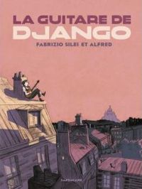 Couverture du livre La guitare de Django - Alfred  - Fabrizio Silei