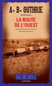 Couverture du livre La Route de l'Ouest - A B Guthrie