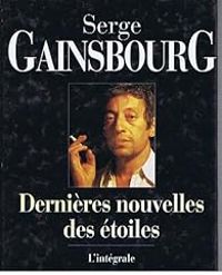 Serge Gainsbourg - Dernières nouvelles des étoiles - L'intégrale