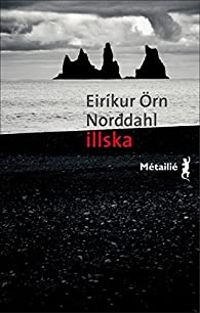 Couverture du livre Illska - Eirikur Rn Norddahl