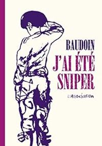 Edmond Baudoin - J'ai été sniper