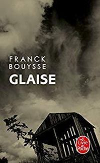 Franck Bouysse - Glaise