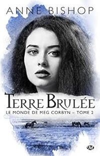 Anne Bishop - Terre brûlée