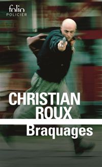 Couverture du livre Braquages - Christian Roux