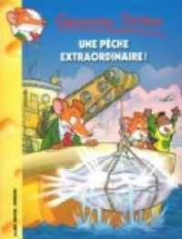 Couverture du livre Une pêche extraordinaire ! - Geronimo Stilton