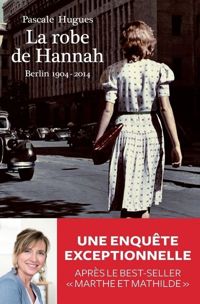 Pascale Hugues - La Robe d'Hannah