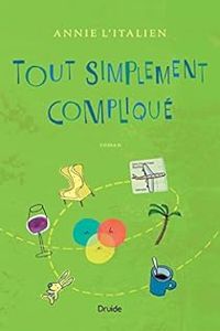 Annie Litalien - Tout simplement compliqué