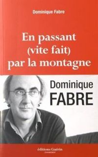 Couverture du livre En passant (vite fait) par la montagne - Dominique Fabre