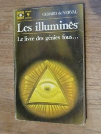 Couverture du livre Les Illuminés - De Nerval - Gerard De Nerval - Monique Cornand