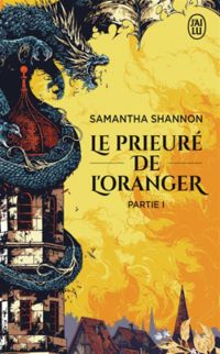 Samantha Shannon - Le prieuré de l'oranger, tome 1 