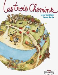 Lewis Trondheim - Sergio Garcia(Illustrations) - Les Trois Chemins