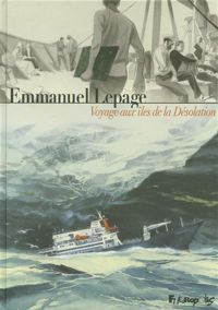 Couverture du livre Voyage aux îles de la Désolation - Emmanuel Lepage