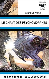 Laurent Whale - Le chant des psychomorphes