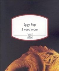 Iggy Pop - I Need More