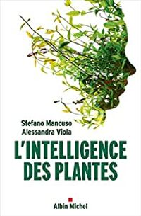 Stefano Mancuso - Alessandra Viola - Renaud Temperini - L'intelligence des plantes