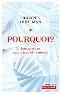 Couverture du livre Pourquoi ? - Philippe Huneman