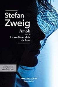 Couverture du livre Amok - La Ruelle au clair de lune - Stefan Zweig