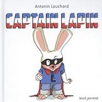 Antonin Louchard - Captain Lapin