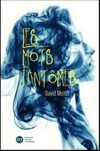 David Moitet - Les mots fantômes