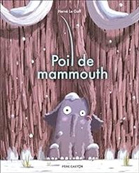 Couverture du livre Poil de mammouth - Herve Le Goff