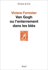 Couverture du livre Van Gogh ou l'Enterrement dans les blés - Viviane Forrester