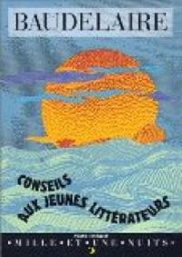 Couverture du livre Conseil aux jeunes littérateurs - Charles Baudelaire