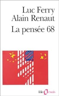 Couverture du livre La pensée 68 - Alain Renaut - Luc Ferry