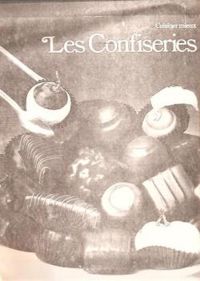 Richard Olney - Claude Auber -  Time Life - Daniele Laufer - Cuisiner mieux : Les Confiseries