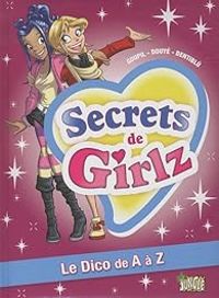 Jacky Goupil -  Dentiblu - Sylvia Douye - Secrets de Girlz : Le Dico de A à Z