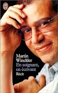 Couverture du livre En soignant, en écrivant - Martin Winckler