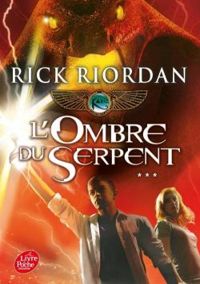 Nathalie Serval - Rick Riordan - L'Ombre du serpent : Kane Chronicles 3 (Wiz)