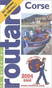  Guide Du Routard - Guide du routard Corse 2004/2005