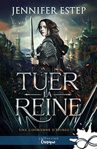 Jennifer Estep - Tuer la reine