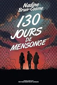 Couverture du livre 130 jours de mensonge - Nadine Brun Cosme