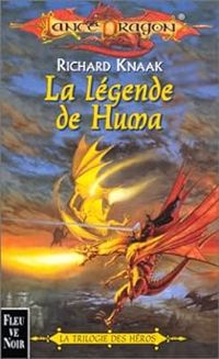 Couverture du livre La légende de Huma - Richard A Knaak