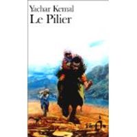 Yachar Kemal - Le Pilier