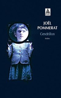 Joël Pommerat - Cendrillon