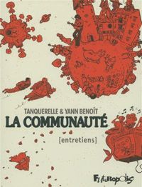 Couverture du livre La Communauté: Entretiens. L'intégrale - Herve Tanquerelle - Yann Benoit