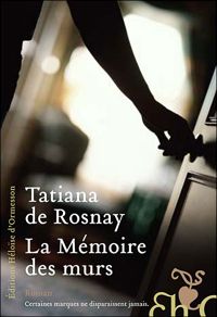 Couverture du livre La mémoire des murs - Tatiana De Rosnay